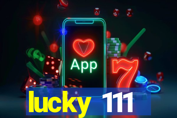 lucky 111